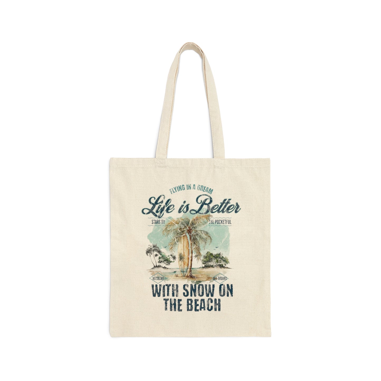 Life Is Better With Snow On The BeachTote