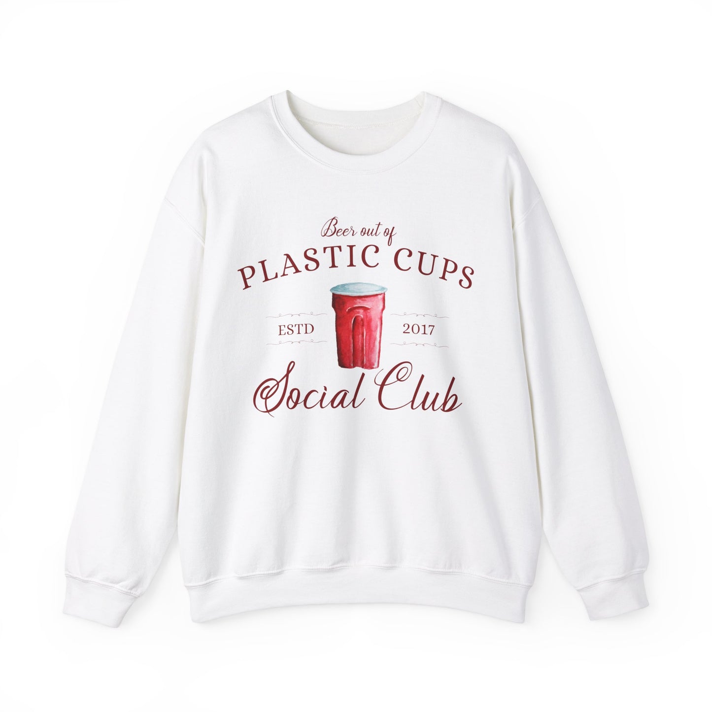 Beer Out of Plastic Cups Sweatshirt