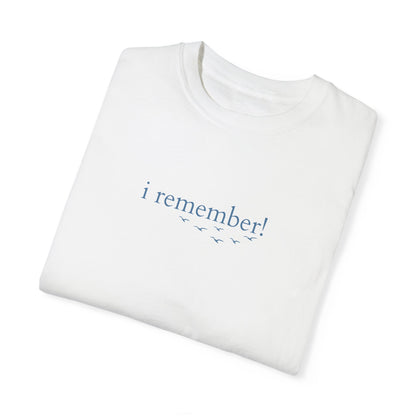 I Remember! T-shirt