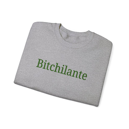 Bitchilante Sweatshirt