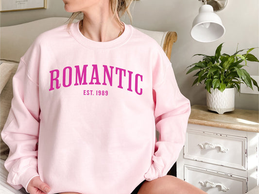 Romantic In Pink Sweatshirt