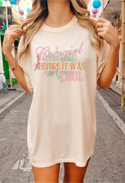 Cowgirl Before It Was Cool T-shirt