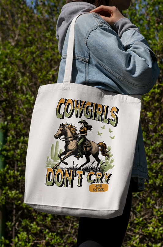 Cowgirls Don't Cry Tote Bag
