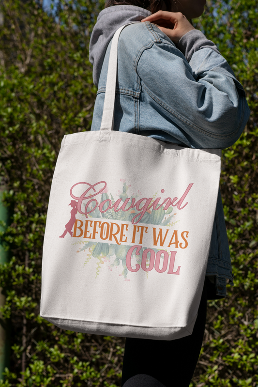 Cowgirl Before It Was Cool Tote Bag