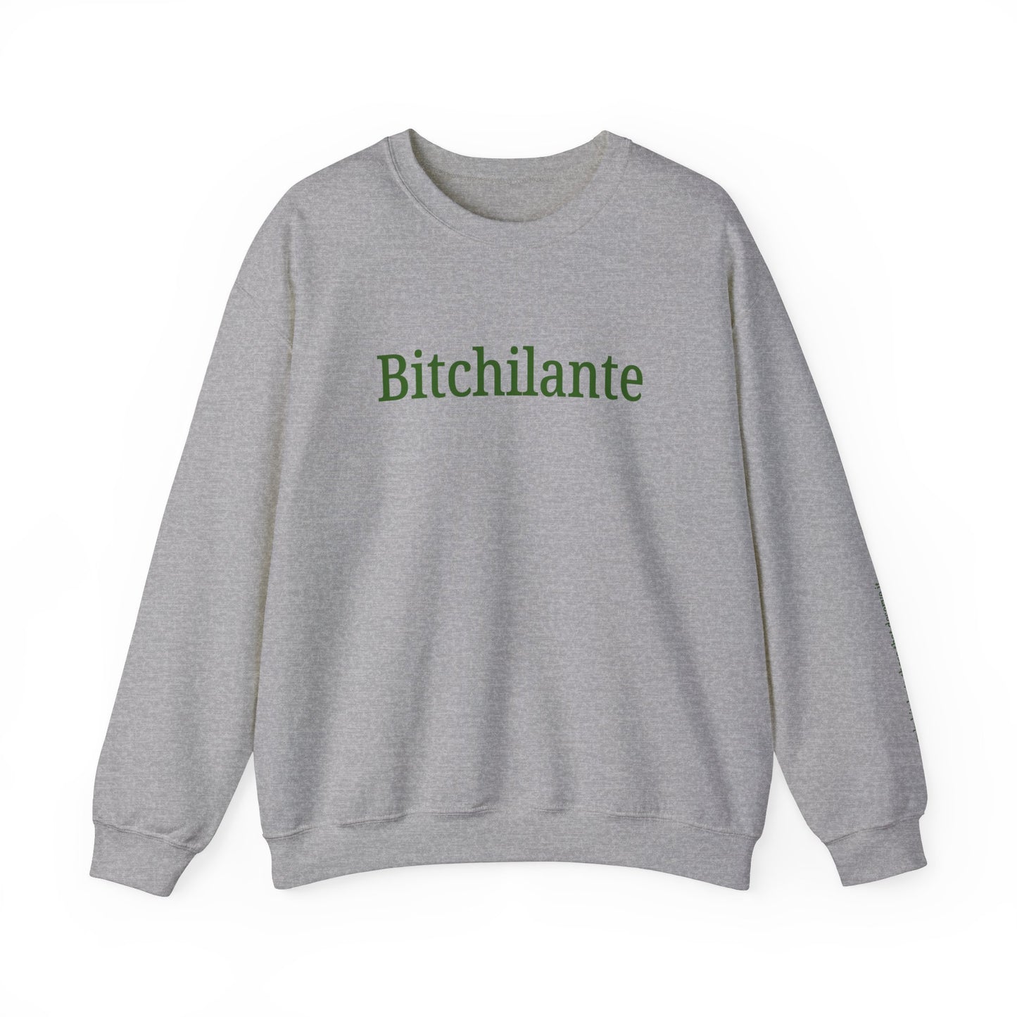Bitchilante Sweatshirt